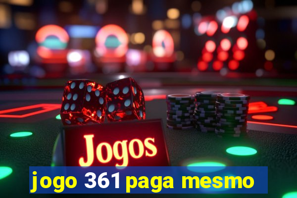 jogo 361 paga mesmo